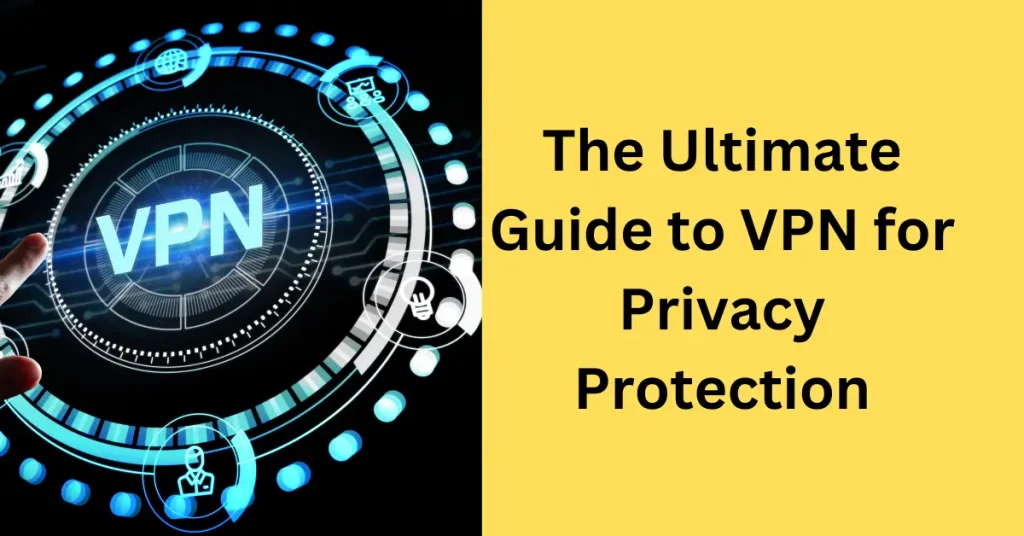 VPN for Privacy Protection