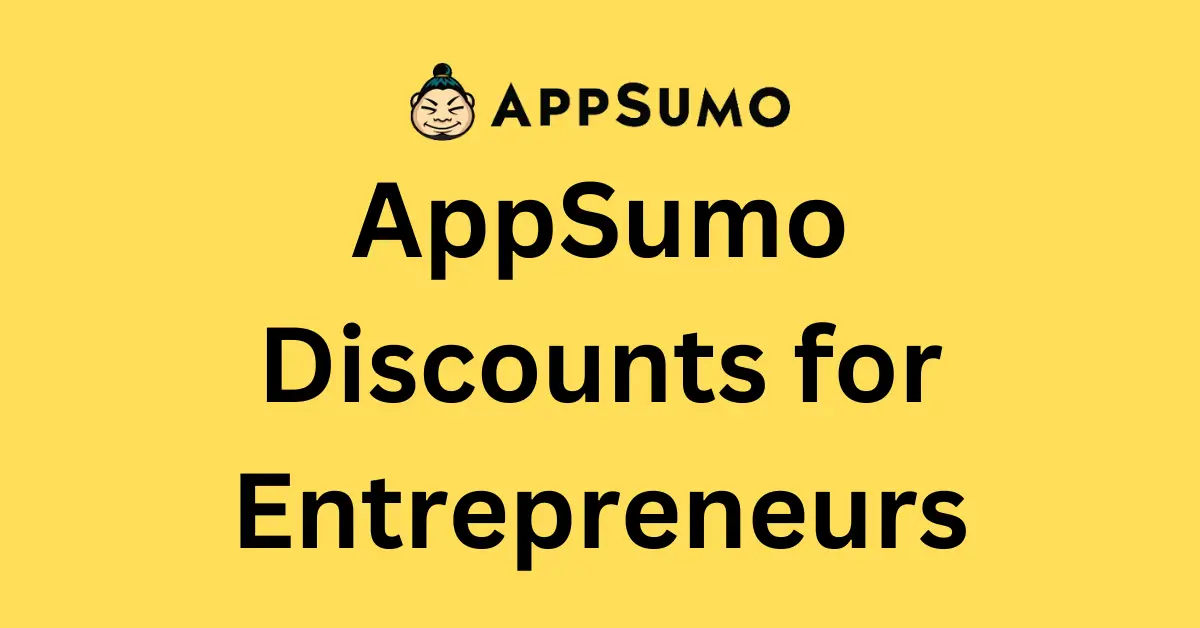 Best AppSumo Discounts for Entrepreneurs: Save Big on Software Deals