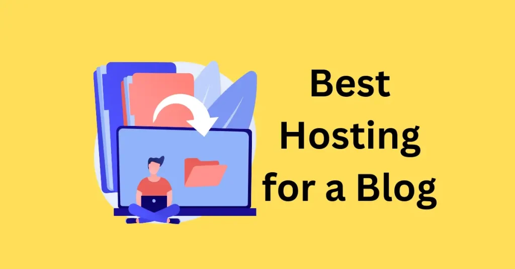 Best Hosting for a Blog