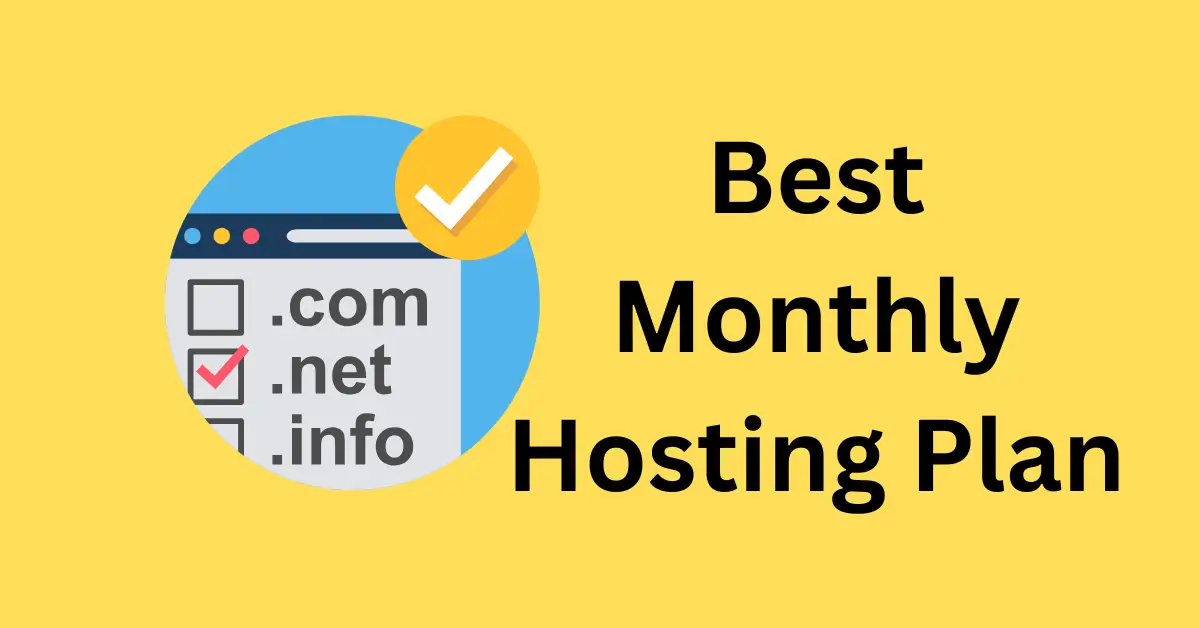 Best Monthly Hosting Plan for Affordable & Fast Web Hosting