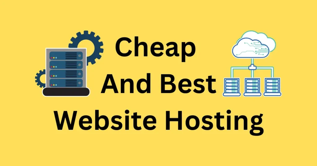 Cheap And Best Website Hosting