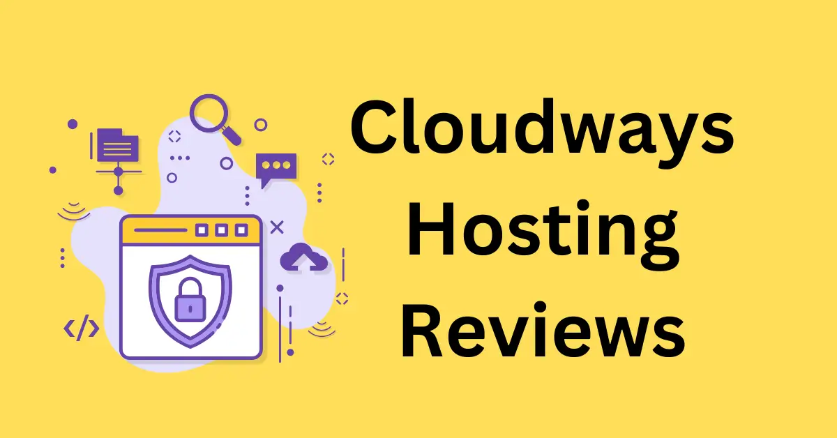 Cloudways Hosting Reviews: Unveiling Top Performance and Reliability
