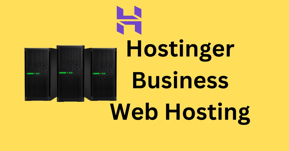 Hostinger Business Web Hosting: Empower Your Online Success