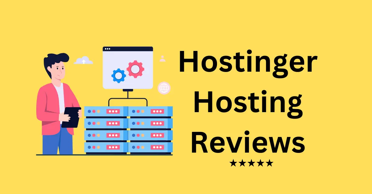 Hostinger Hosting Reviews: Unbiased Insights & Performance Analysis