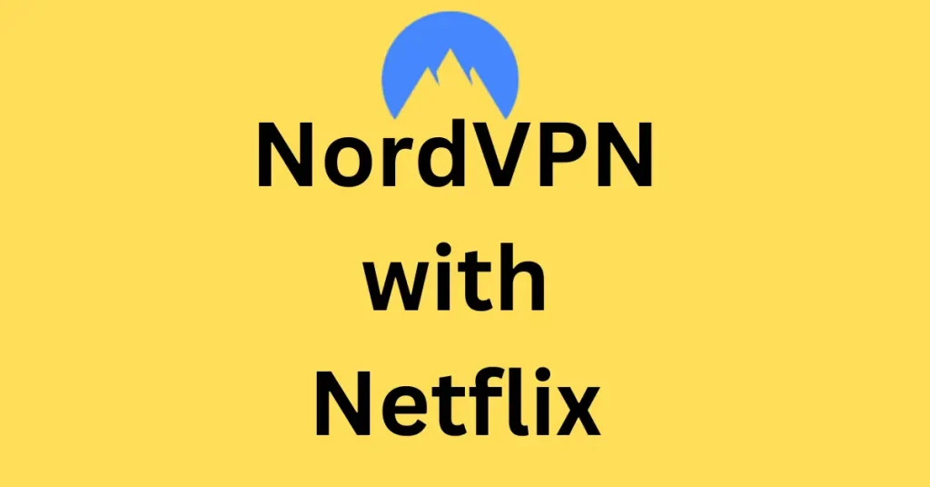 NordVPN with Netflix