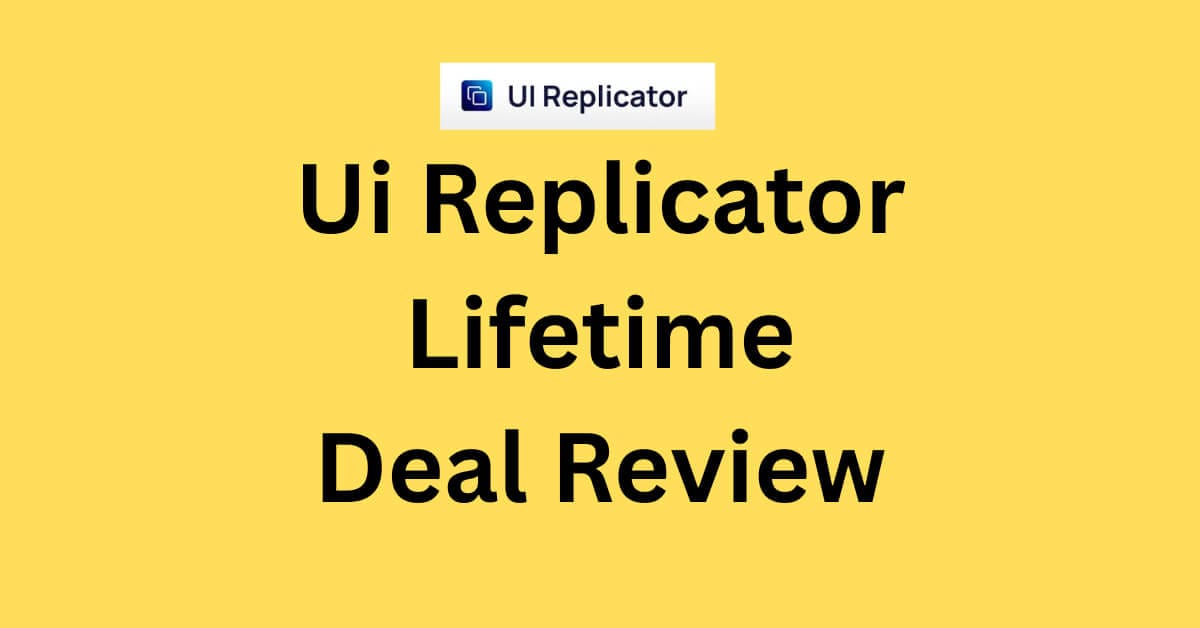 Ui Replicator Lifetime Deal Review: Unbeatable Savings & Features