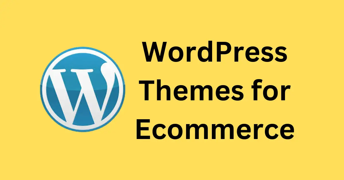 Best WordPress Themes for Ecommerce: Boost Sales & User Experience