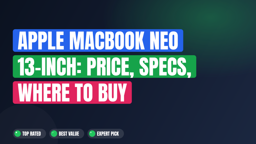 Apple MacBook Neo 13-inch: Price, Specs, Where to Buy