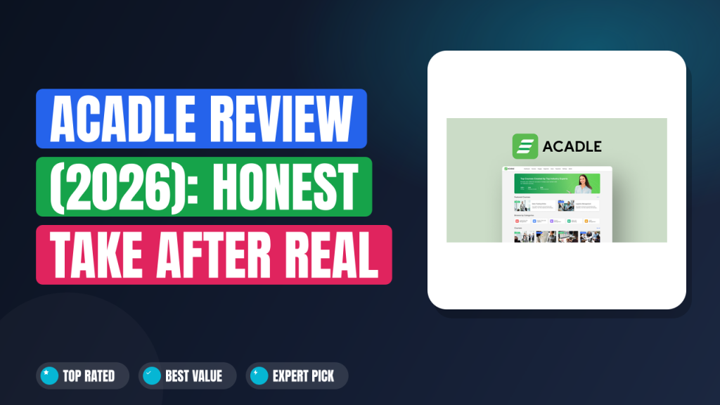 Acadle Review (2026): Honest Take After Real Research