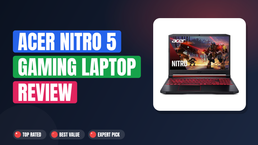 Acer Nitro 5 Gaming Laptop Review
