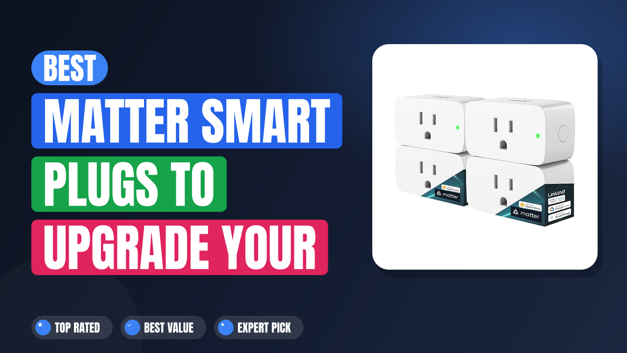 Best Matter Smart Plugs to Upgrade Your Smart Home