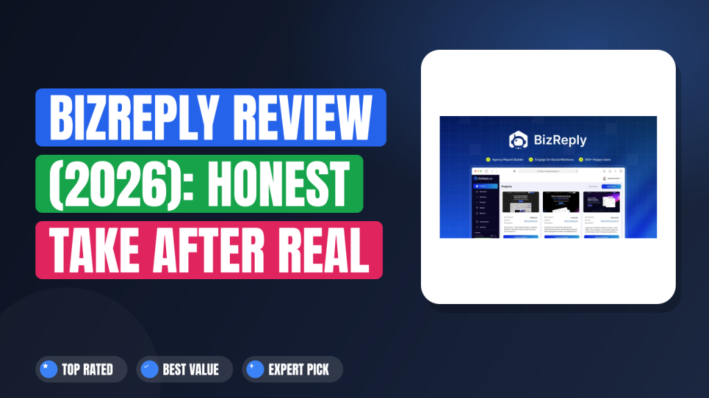 BizReply Review (2026): Honest Take After Real Research