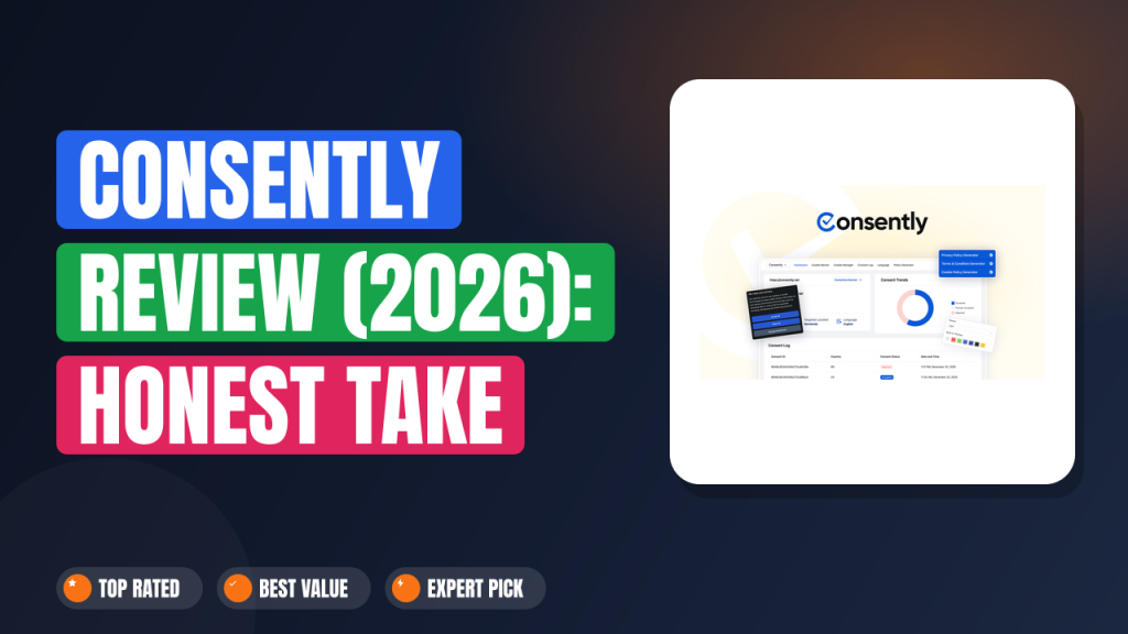 Consently Review (2026): Honest Take After Real Research