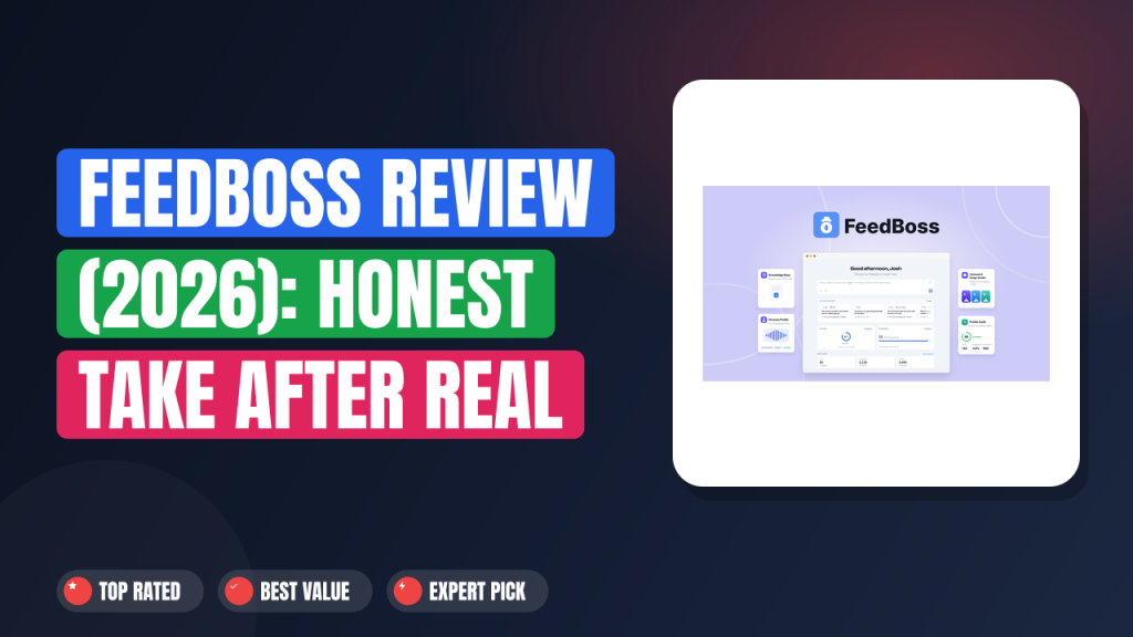FeedBoss Review (2026): Honest Take After Real Research