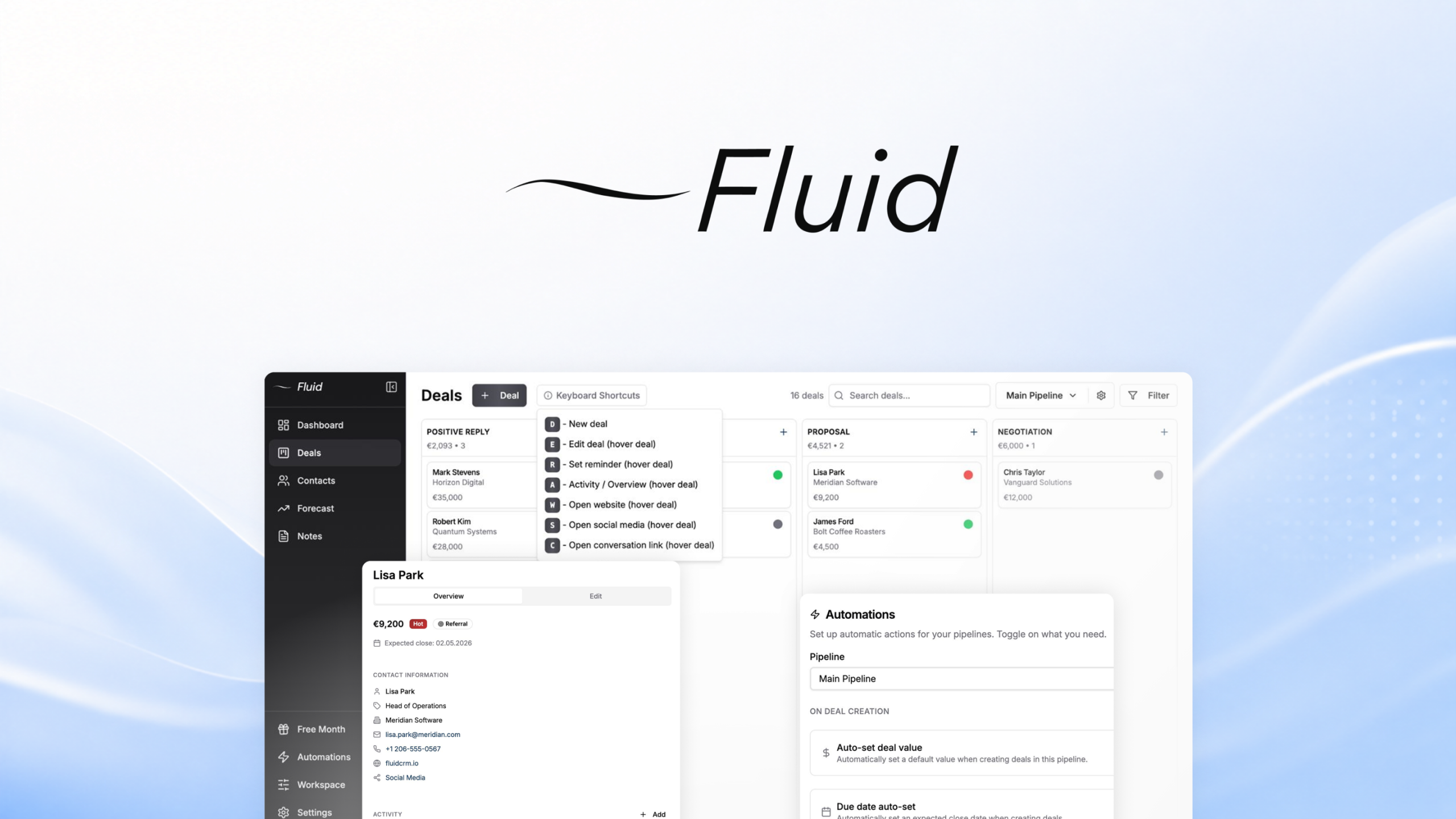 Fluid CRM Organize leads, manage follow-ups, and move deals forward with a calm visual CRM built for B2B teams