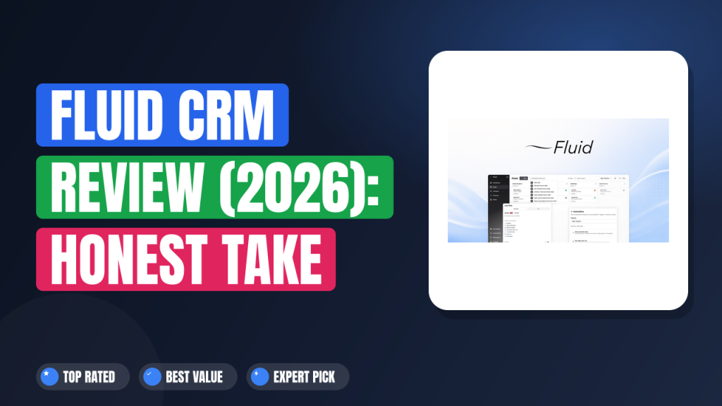 Fluid CRM Review (2026): Honest Take After Real Research