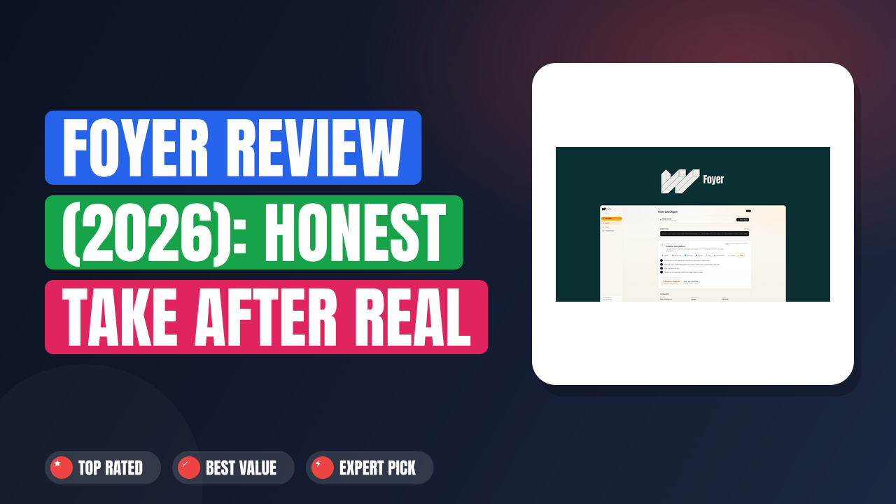 Foyer Review (2026): Honest Take After Real Research
