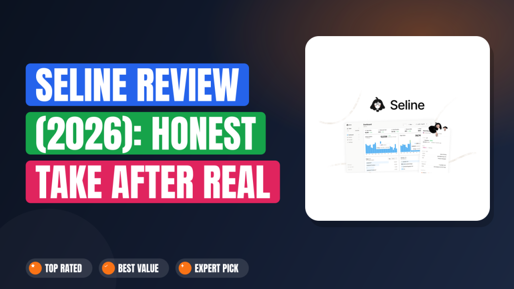 Seline Review (2026): Honest Take After Real Research