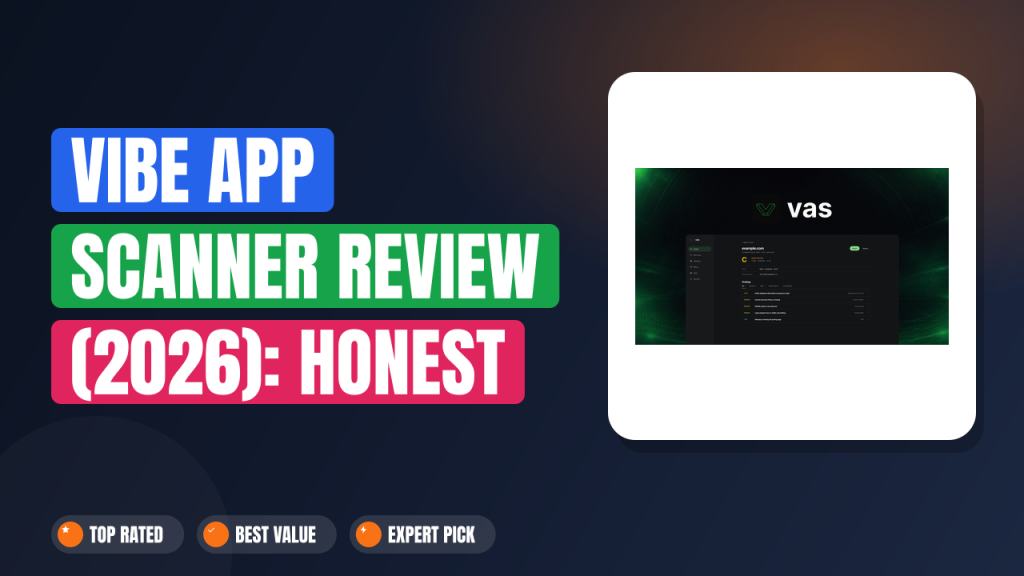 Vibe App Scanner Review (2026): Honest Take After Real Research